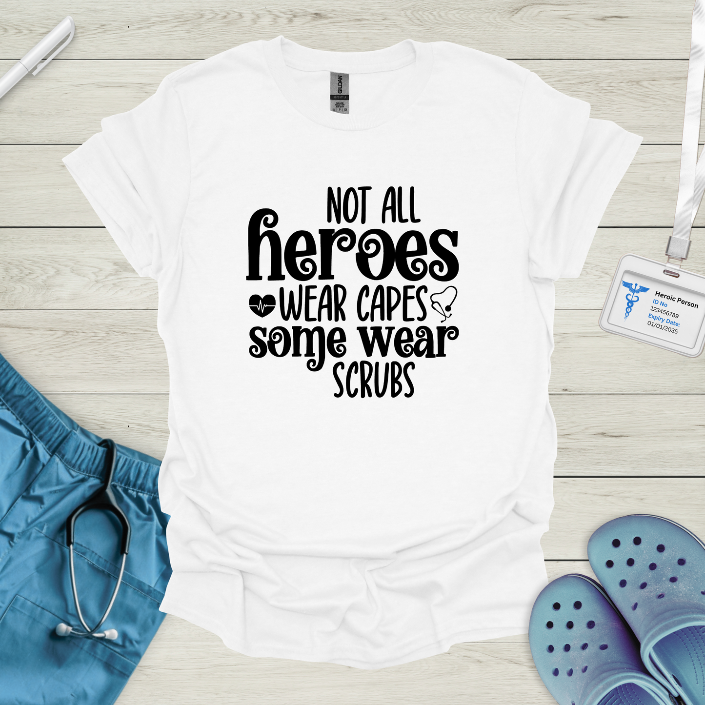 Not All Heroes Wear Capes T-Shirt