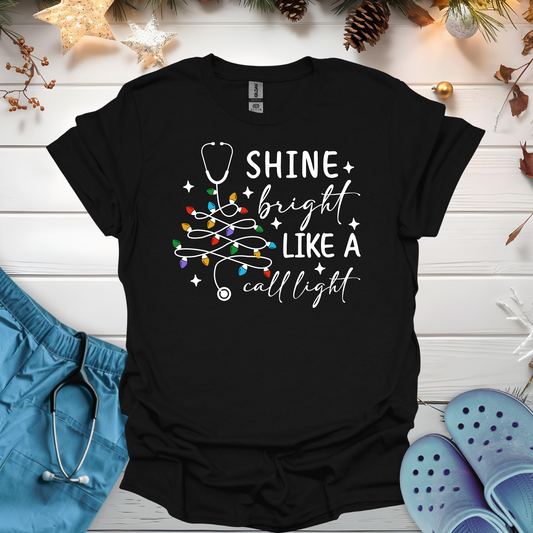 Shine Bright Like A Call Light T-Shirt