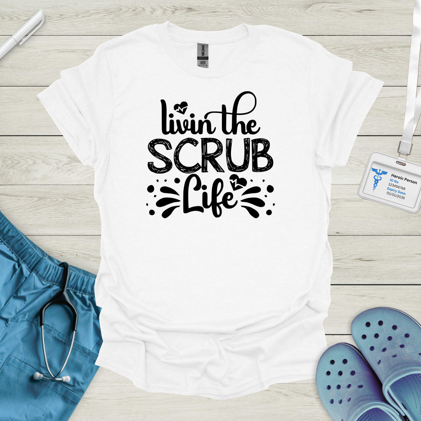 Livin the Scrub Life T-Shirt